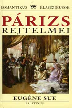 Eugéne Sue - Párizs rejtelmei