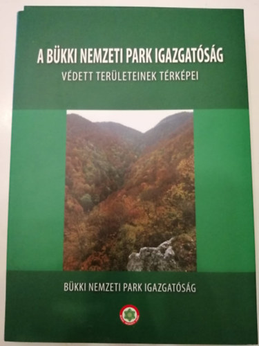 A Bkki Nemzeti Park Igazgatsg vdett terleteinek trkpei (10 db trkp: 2 hinyzik)