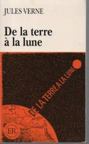 Verne Gyula - De La Terre Á La Lune (Easy Readers "C")