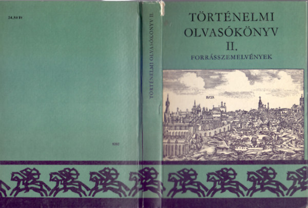 Gunst Pter-Eperjessy Gza-Makkai Lszl  (szerk.) - Trtnelmi olvasknyv II. -  Forrsszemelvnyek (Negyedik kiads)