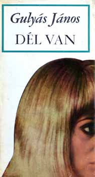 Gulyás János - Dél van