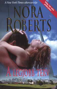 Nora Roberts - A legjobb terv