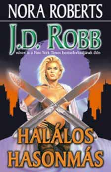 J. D. Robb  (Nora Roberts) - Hallos hasonms