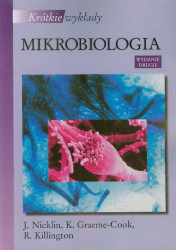 K.  Nicklin (Kate) Graeme-Cook, R. (Richard) Killington J. (Jane) - Kr�tkie wyk�ady Mikrobiologia