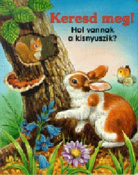 Katja Epes; Ray Cresswell - Hol vannak a kisnyuszik? (Keresd meg!)