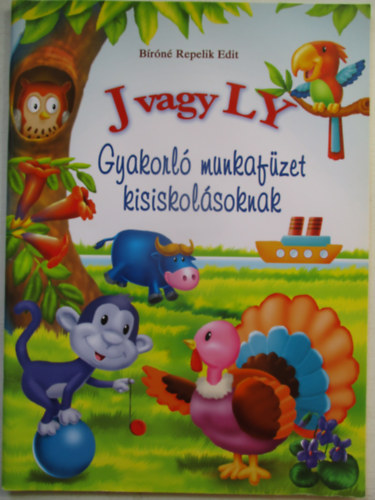 B�r�n� Repelik Edit - J vagy LY - Gyakorl� munkaf�zet kisiskol�soknak