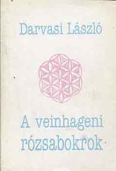 Darvasi L�szl� - A veinhageni r�zsabokrok
