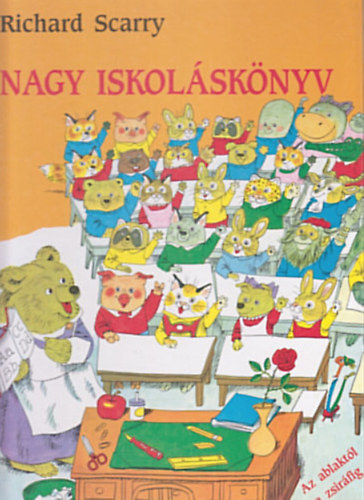 Richard Scarry - Nagy iskol�sk�nyv  -  Az ablakt�l a zsir�fig