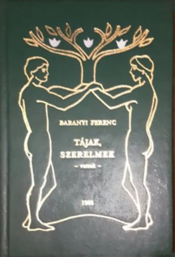Baranyi Ferenc - T�jak, szerelmek