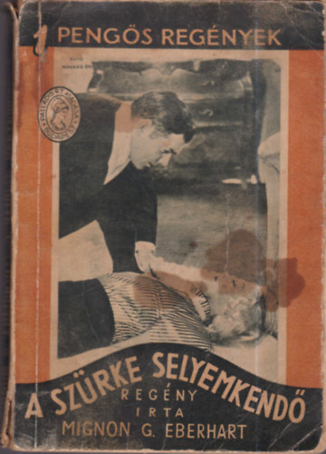 Mignon G. Eberhart - A sz�rke selyemkend� (1 peng�s reg�nyek)