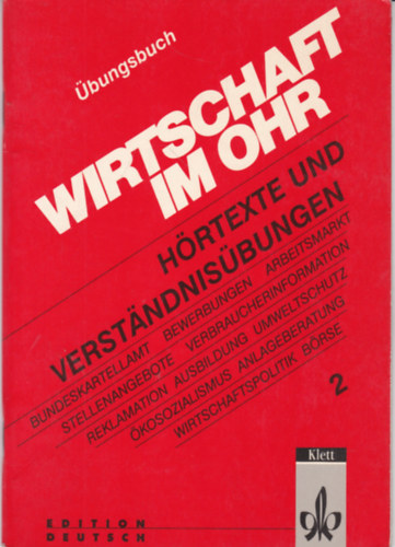 Wirtschaft im Ohr - Hörtexte und Verständnisübungen 2