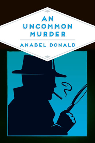 Anabel Donald - An Uncommon Murder