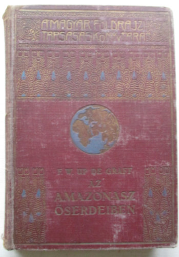 F.w. Up De Graff - Az Amazonasz �serdeiben