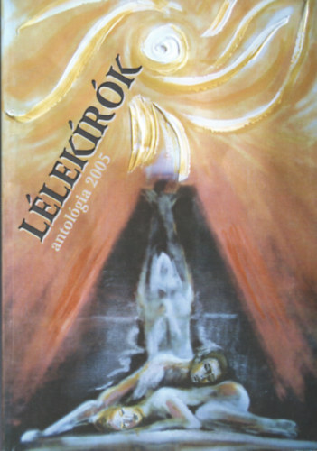 Kardos Ferenc - L�lek�r�k antol�gia 2005