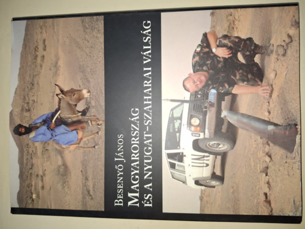 Beseny� J�nos - Magyarorsz�g �s a nyugat-szaharai v�ls�g