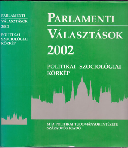 Bhm-Gazs-Stumpf-Szoboszlai - Parlamenti vlasztsok 2002 - Politikai szociolgiai krkp