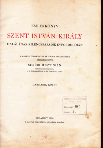 Serédi Jusztinián (szerk.) - Emlékkönyv Szent István király halálának kilencszázadik évfordulóján III. kötet