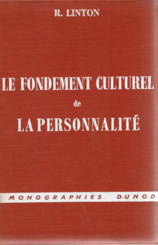 Ralph Linton - Le fondement culturel de la personnalit