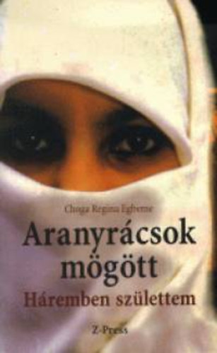 Choga Regina Egbeme - Aranyrácsok mögött