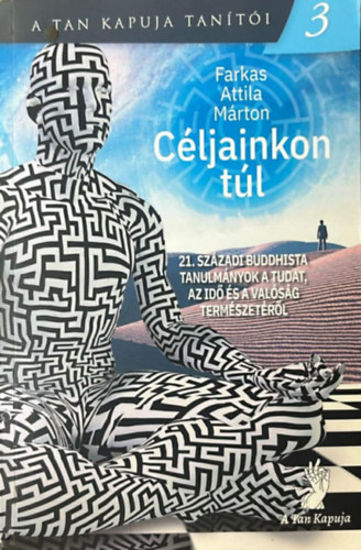 Farkas Attila Márton - Céljainkon túl