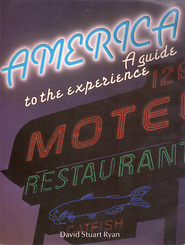 David Stuart Ryan - America - A guide to the experience