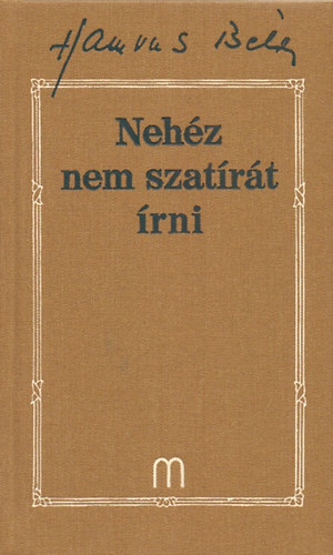 Hamvas Béla - Nehéz nem szatírát írni