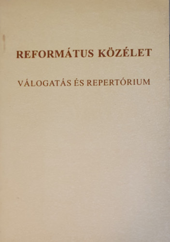 szerk: Frj Zoltn - Reformtus kzlet - Vlogats s repertrium