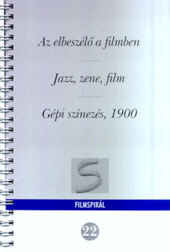 Szűcs Katalin (szerk.) - Az elbeszélő a filmben - Jazz, zene, fim, Gépi színezés 1900