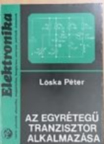 Lska Pter - Az egyrteg tranzisztor alkalmazsa