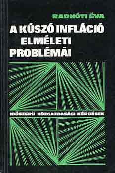 Radnóti Éva - A kúszó infláció elméleti problémái