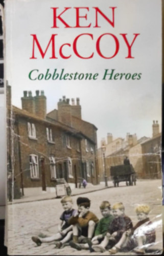 Ken McCoy - Cobblestone Heroes