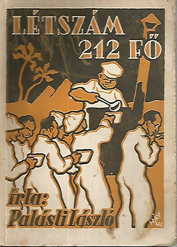 Palsti Lszl - Ltszm 212 f - Vidm regny a szudni lndzssok letbl