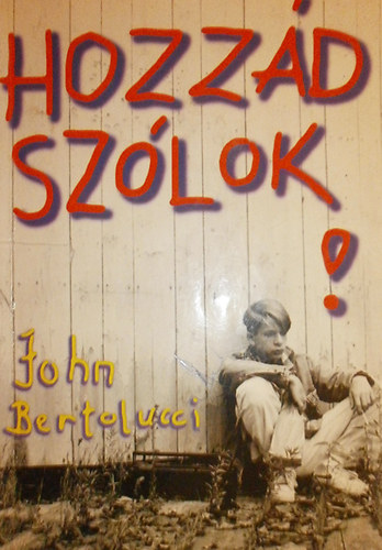 John Bertolucci - Hozzd szlok! (zenet a fiataloknak)