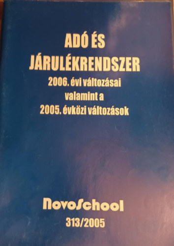 Ad� �s j�rul�krendszer 2006. �vi v�ltoz�sai valamint a 2005. �vk�zi v�ltoz�sok