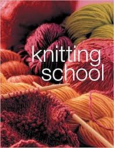 Knitting school - A Complete Cours (Ktiskola)