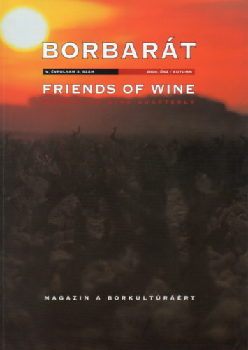Alkonyi Lszl szerk. - Borbart - Friends of Wine V. vfolyam 3. szm 2000. sz