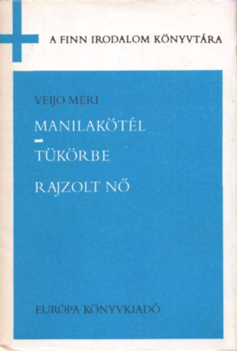 Veijo Meri - Manilak�t�l-T�k�rbe rajzolt n�