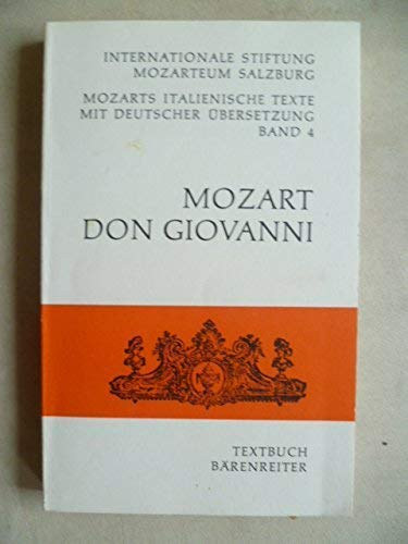 Wolfgang Amadeus Mozart - Don Giovanni - Mozarts Italienische Texte mit deutscher bersetzung - Band 4