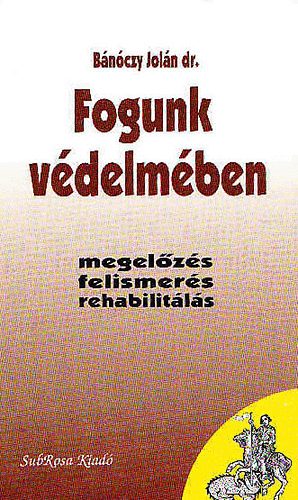 Dr. Bnczy Joln - Fogunk vdelmben