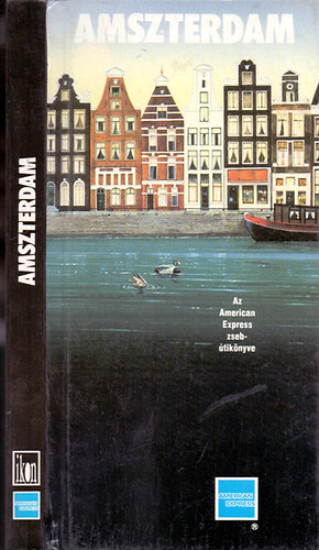 Derek Blyth-Mikl�dy �va - Amszterdam - Az American Express zseb�tik�nyve