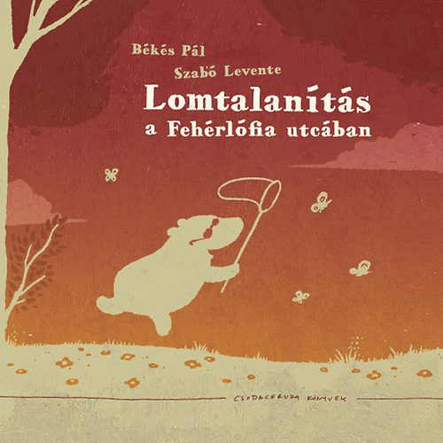 B�k�s P�l - Lomtalan�t�s a Feh�rl�fia utc�ban