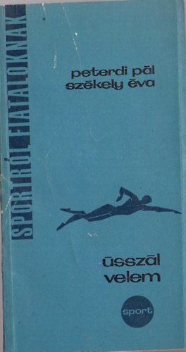 Peterdi P�l; Sz�kely �va - Sportr�l fiataloknak-�ssz�l velem