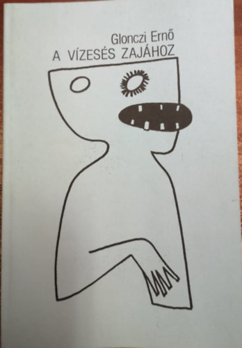 Glonczi Ernő - A vízesés zajához