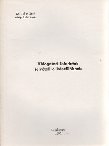 T�ber Ern� - V�logatott feladatok felv�telire k�sz�l�knek