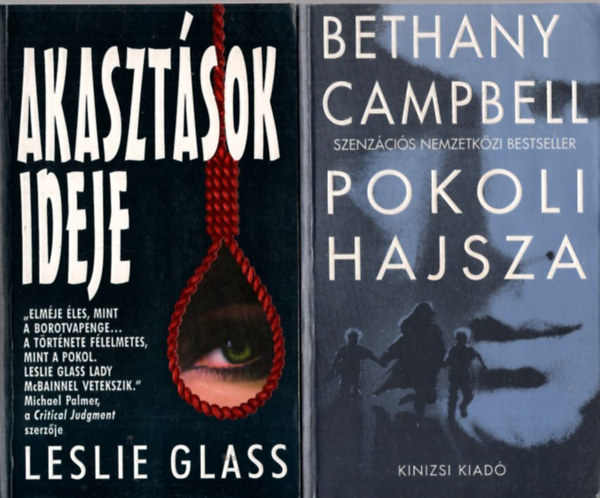 Leslie Glass, Leigh Clark Bethany Campbell - 3 db kirmi: Pokoli hajsza, Akasztsok ideje, Hsev