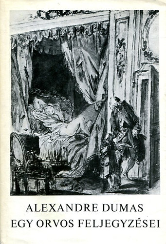 Alexandre Dumas - Egy orvos feljegyzései III.