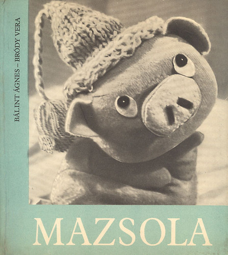 Bálint Ágnes - Mazsola