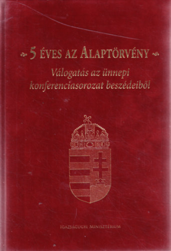 5 �ves az Alapt�rv�ny. V�logat�s az �nnepi konferenciasorozat besz�deib�l