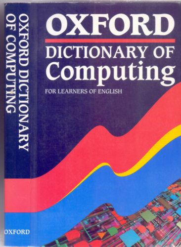 Edited by Sandra Pyne and Allene Tuck - Oxford Dictionary of Computing - For Learners of English