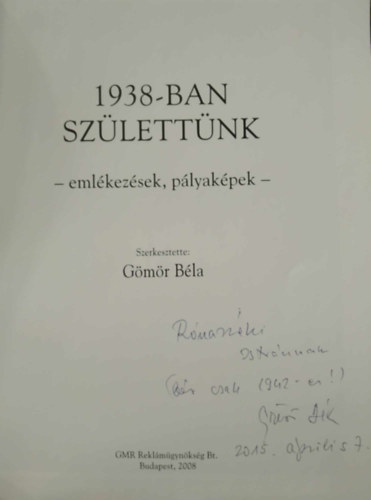 Gömör Béla (szerk.) - 38-ban születtünk